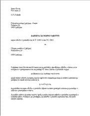 Zahteva za sodno varstvo zoper odločbo prekrškovnega organa - S pomočjo tega obrazca lahko sestavite najbolj enostavno zahtevo za sodno varstvo zoper odločbo prekrškovnega organa. Obrazec je primeren za vse vrste prekrškov, o katerih odločajo prekrškovni organi (prekrškovni organi so policija, inšpekcije, davčna uprava, redarstva in drugi).
Zahtevo za sodno varstvo je potrebno vložiti v osmih dneh od vročitve odločbe prekrškovnega organa. Rok za vložitev začne teči prvi naslednji dan po vročitvi odločbe. Če je zadnji dan roka nedelja ali praznik Republike Slovenije ali dela prost dan v Republiki Sloveniji ali kakšen drug dan, ko se pri organu, pri katerem je treba opraviti dejanje postopka, ne dela, se izteče rok s pretekom prvega naslednjega delavnika.